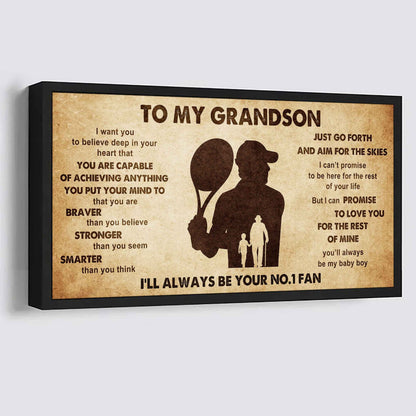 Personalized Sport Poster Canvas I'll Be Your No 1 Fan Grandpa To Grandson - That You Are Braver Than You Believe Just Go Forth