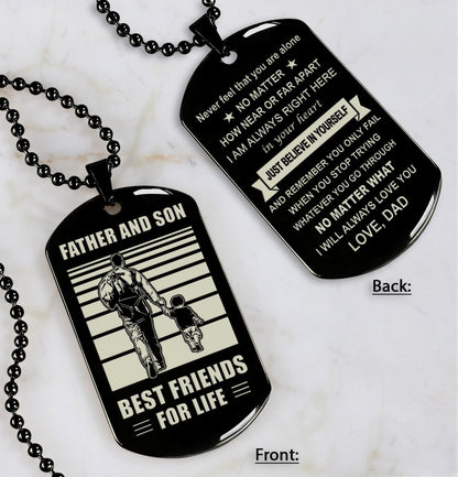 DRB Personalized Double Sided Dog Tag Father And Son Best Friends For Life - Just Believe In Yourself I Love You