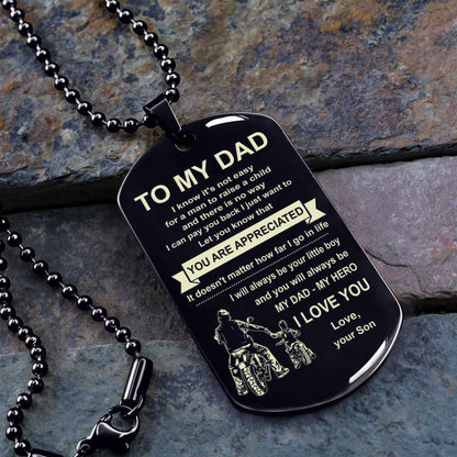 Biker One Side Dog Tag To My Dad I Know It's Not Easy - You Are My Hero Gift From Son To Dad Father's Day Gift