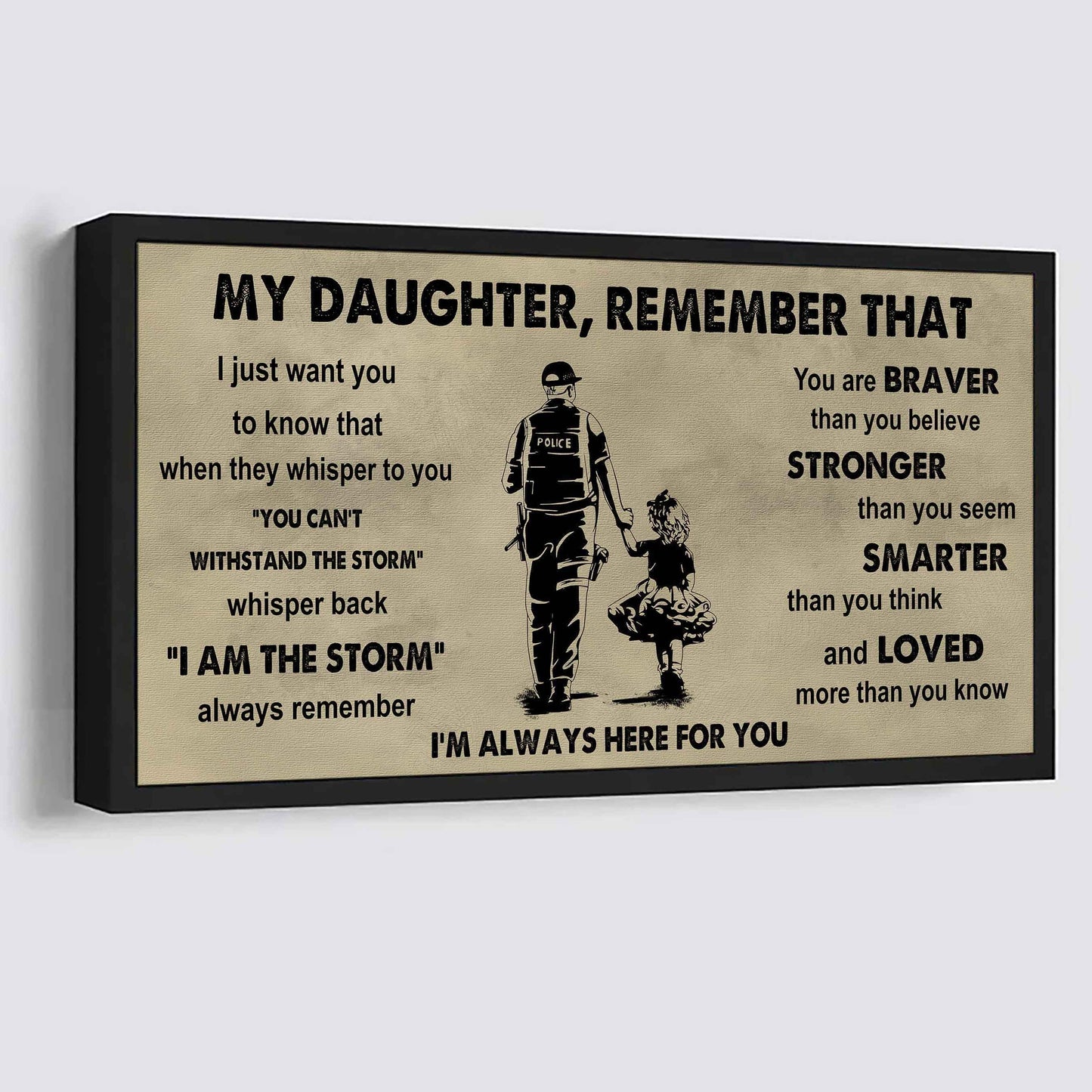 Soldier To My Daughter Remember That When They Whisper To You Whisper Back I'm The Storm I'm Always Here For You