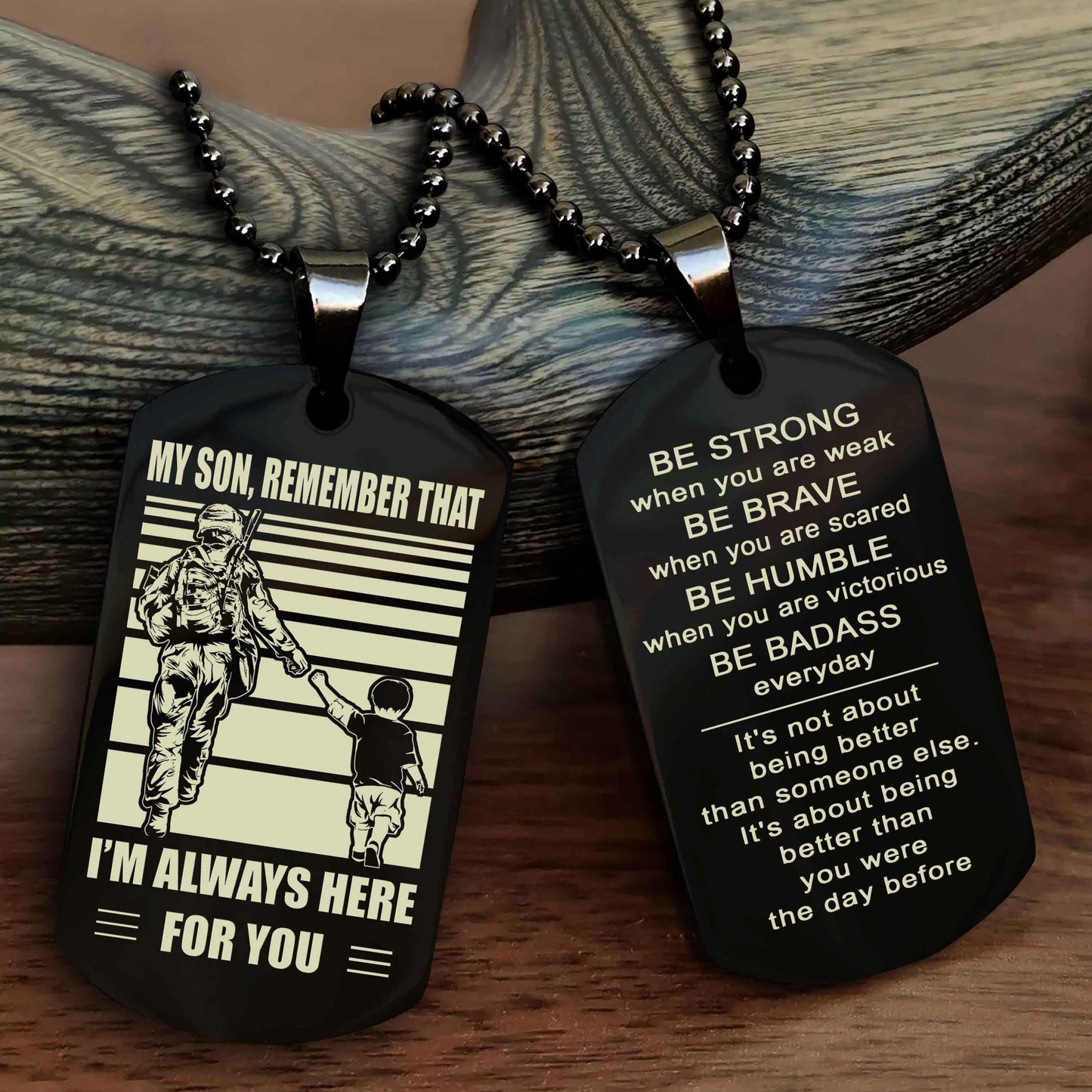 DRB Personalized Double Sided Dog Tag My Son  Remember That I Will Always Here Be Strong When You Are Weak Be Badass Everyday