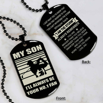 Sport Personalized Double Sided Dog Tag I Will Always Be Your No 1 Fan - Whisper Back I'm The Storm Gift From Dad To Son