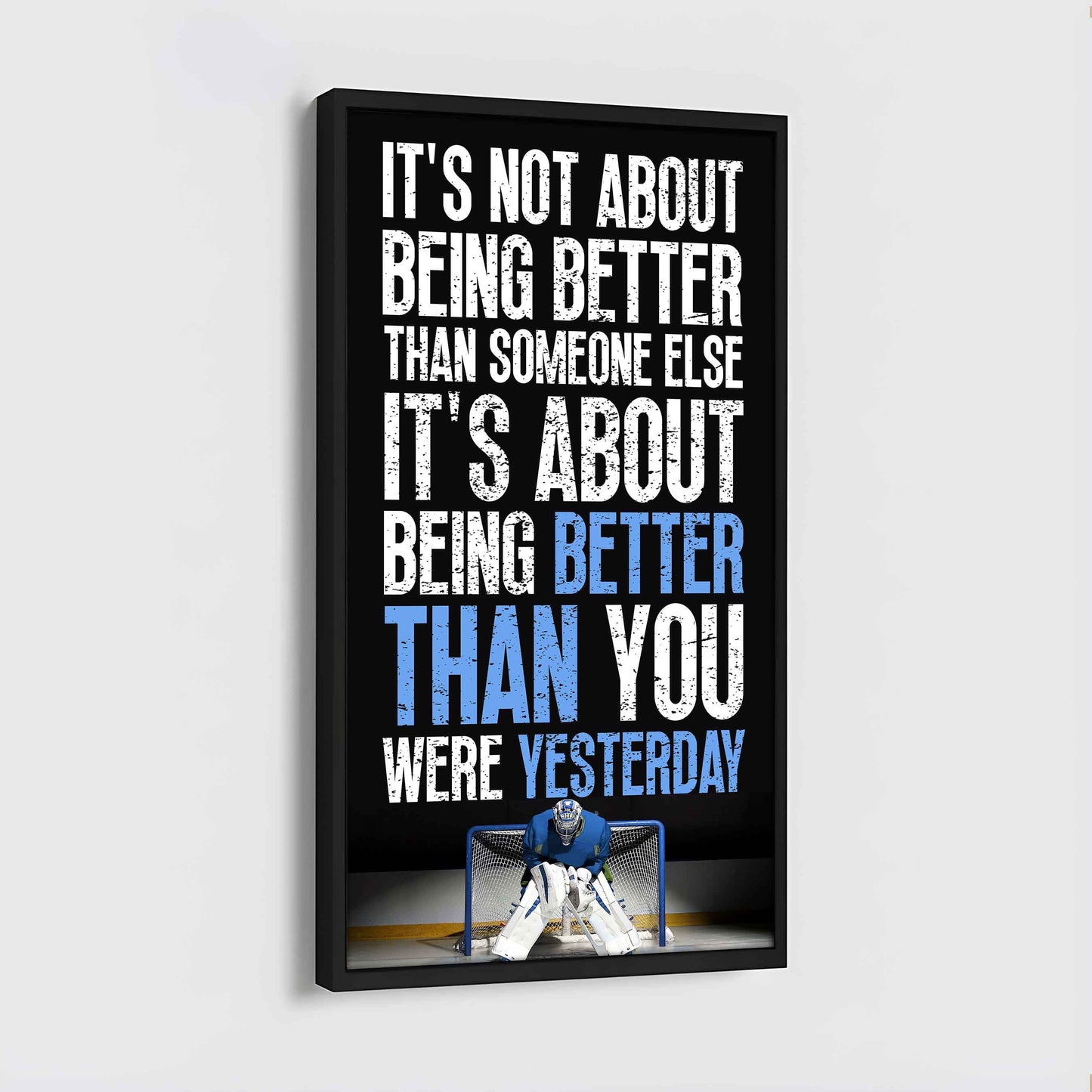 Basketball-It is not About Being Better Than Someone Else It is about being better than you were the day before.