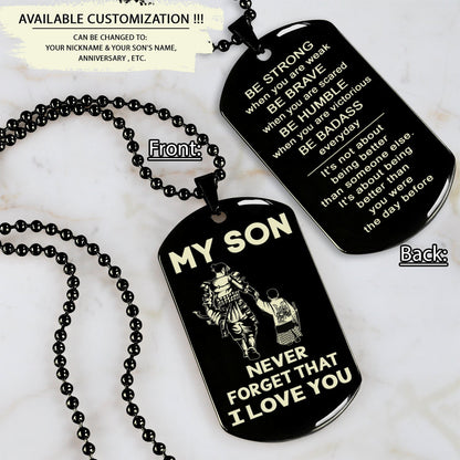 Samurai engraved double sided dog tag dad to son be strong when you are weak