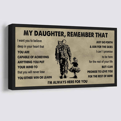 Soldier To My Daughter Remember That You Will Never Lose You Either Win Or Learn I'm Always Here For You