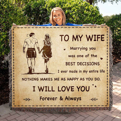 To My Wife Woven Blanket Marrying You Was One Of The Best Decision Gift For Your Wife