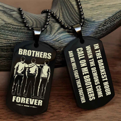 TWD Engraved Double Sided Dog Tag Call On Me Brother NAG Brothers Forever We Will Fight Them Together