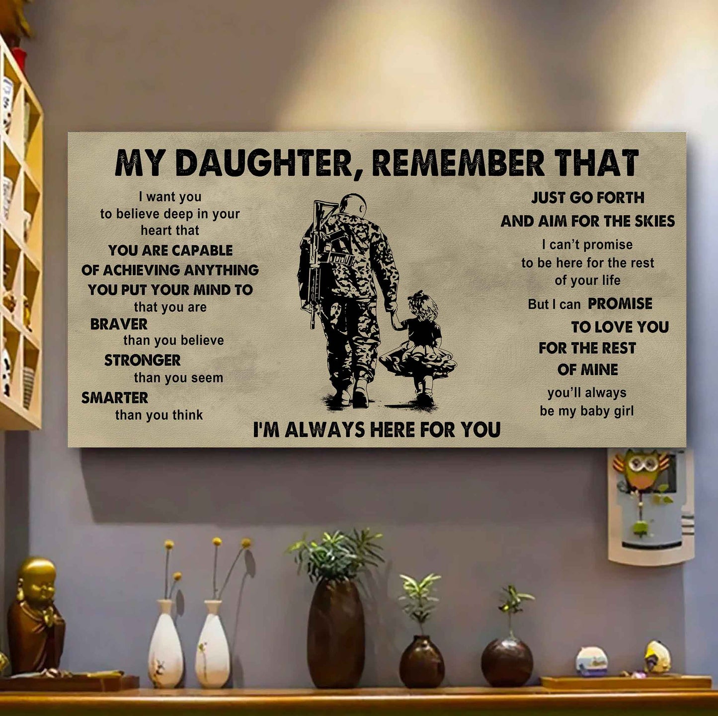 Soldier To My Daughter Remember That Just Go Forth And Aim For The Skies I'm Always Here For You
