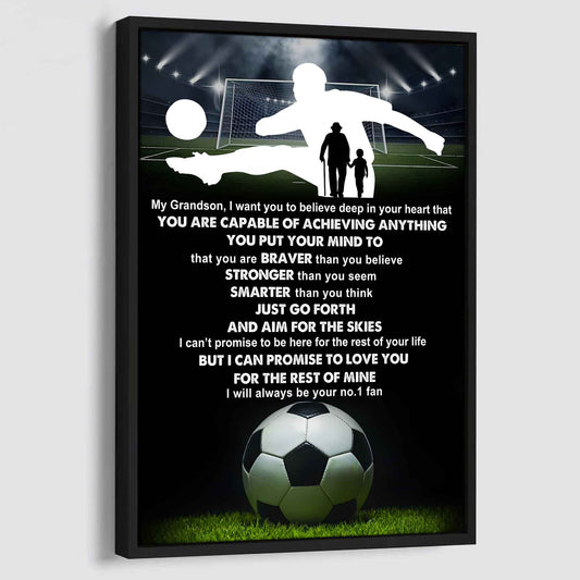 Soccer Poster Canvas Grandpa To Grandson - That You Are Braver Than You Believe You Are Capable Of I Will Always Your No 1 Fan