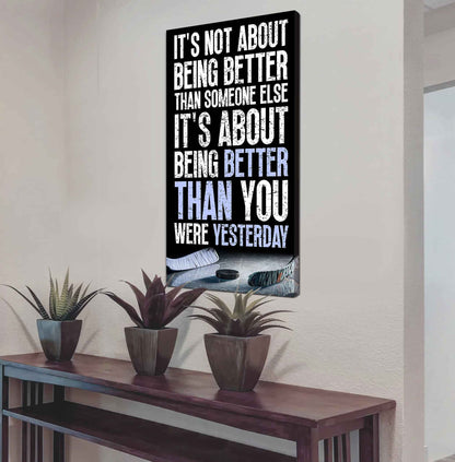 Basketball-It is not About Being Better Than Someone Else It is about being better than you were the day before.
