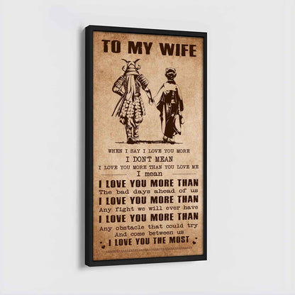 Family Poster Canvas To My Wife When I Say I Love You More - I Love You The Most Gift For Your Wife