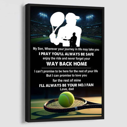 Sport Poster Canvas Dad To Son - Never Forget Your Way Back Home I Will Always Your No 1 Fan