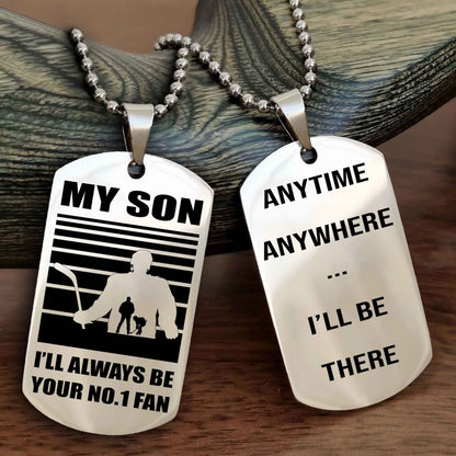 Sport Personalized Double Sided Dog Tag I Will Always Be Your No 1 Fan - Anytime Anywhere I Will Be There