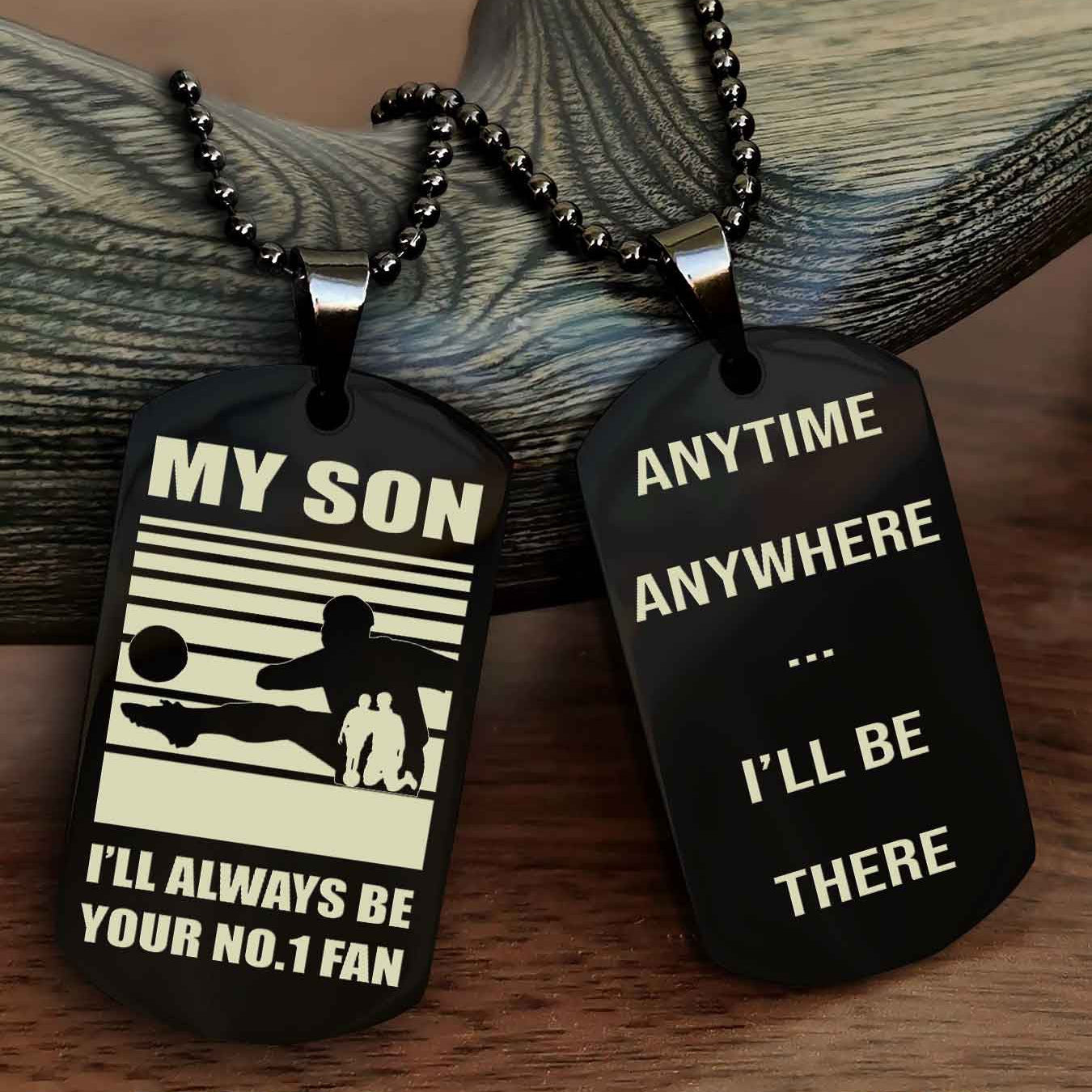 Sport Personalized Double Sided Dog Tag I Will Always Be Your No 1 Fan - Anytime Anywhere I Will Be There