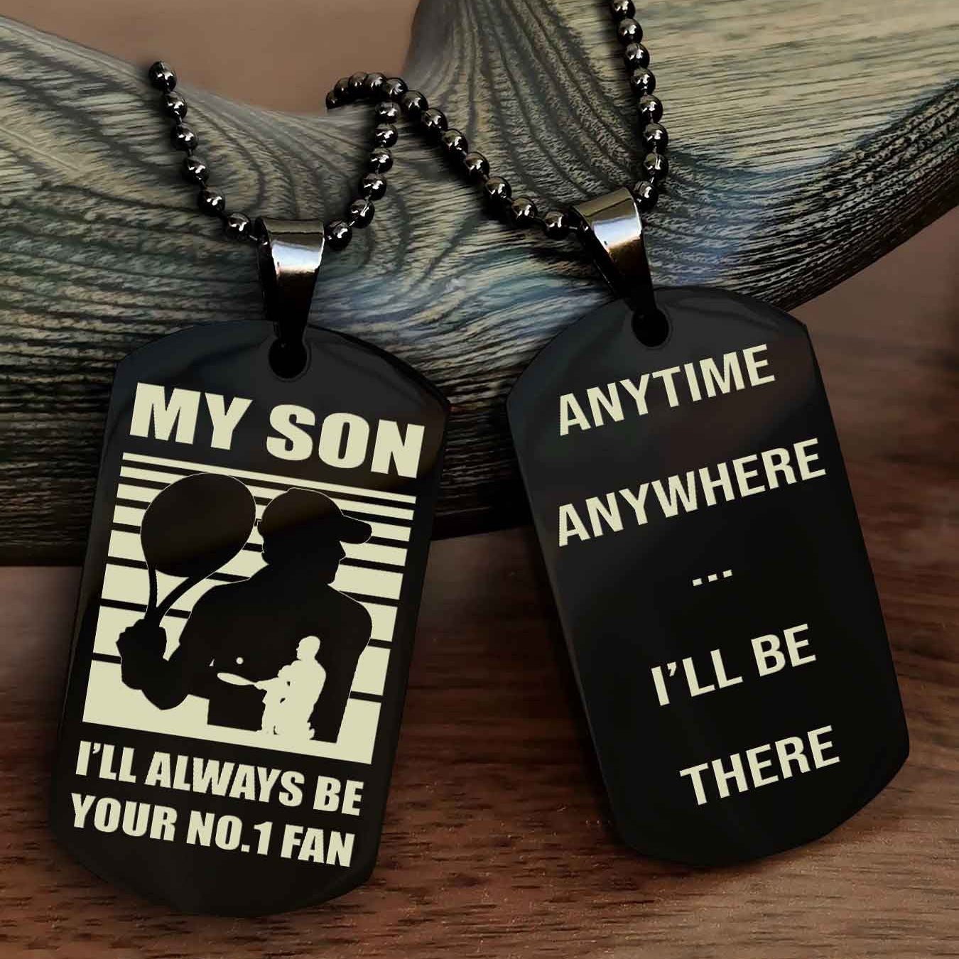 Sport Personalized Double Sided Dog Tag I Will Always Be Your No 1 Fan - Anytime Anywhere I Will Be There