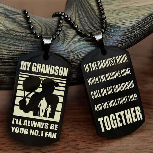 Sport Basketball Personalized Double Sided Dog Tag Granpa To Grandson I Will Always Be Your No 1 Fan - Call On Me Grandson We Will Fight Them Together