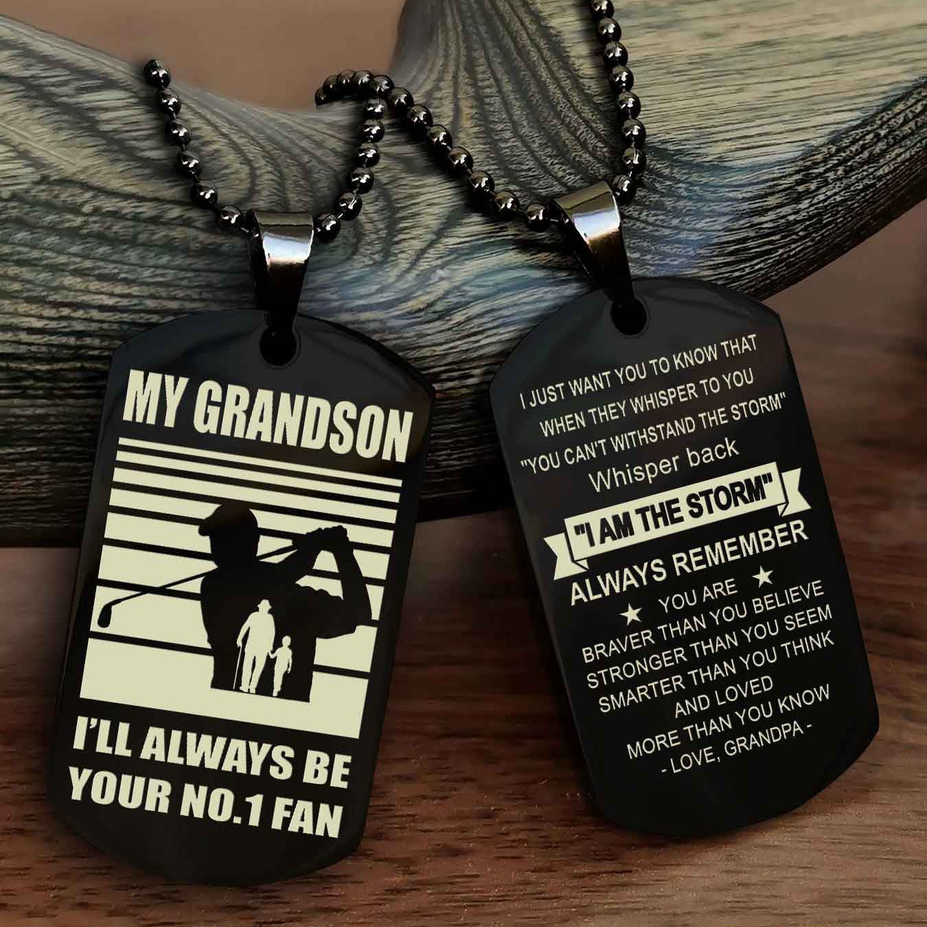 Sport Baseball Personalized Double Sided Dog Tag Granpa To Grandson I Will Always Be Your No 1 Fan - Whisper Back I'm The Storm