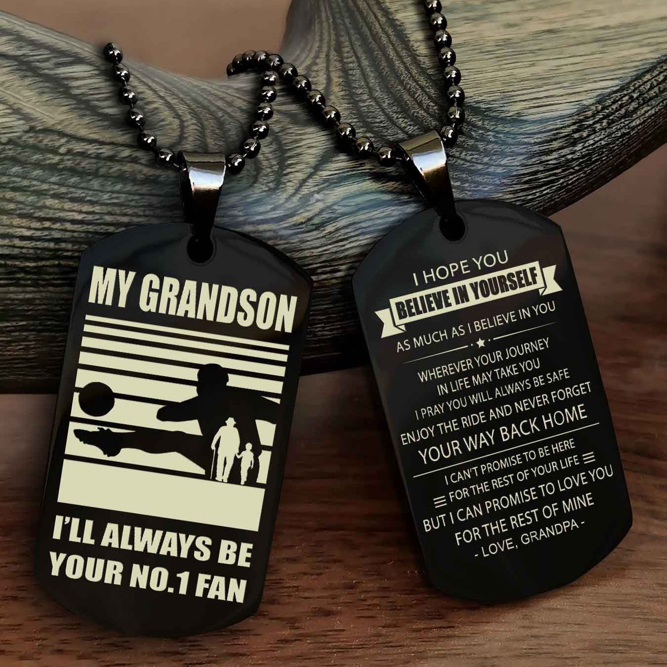 Sport Baseball Personalized Double Sided Dog Tag Granpa To Grandson I Will Always Be Your No 1 Fan - Never Forget Your Way Back Home I Belive In You