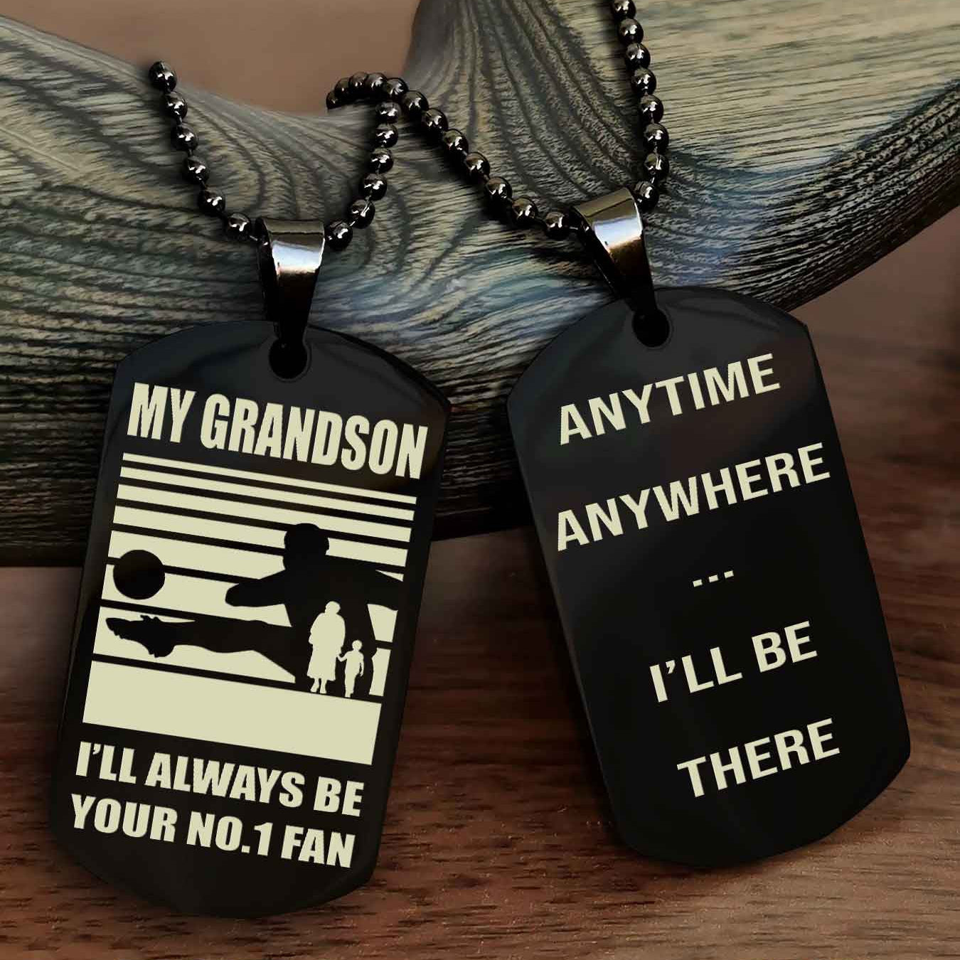Sport Baseball Personalized Double Sided Dog Tag Granpa To Grandson I Will Always Be Your No 1 Fan - Anytime Anywhere I Will Be There