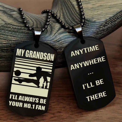 Sport Basketball Personalized Double Sided Dog Tag Granpa To Grandson I Will Always Be Your No 1 Fan - Anytime Anywhere I Will Be There