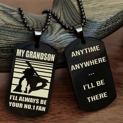 Sport Basketball Personalized Double Sided Dog Tag Granpa To Grandson I Will Always Be Your No 1 Fan - Anytime Anywhere I Will Be There
