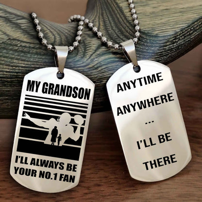 Sport Baseball Personalized Double Sided Dog Tag Granpa To Grandson I Will Always Be Your No 1 Fan - Anytime Anywhere I Will Be There