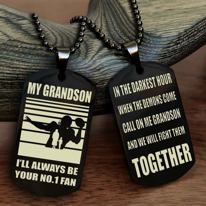 Sport Basketball Personalized Double Sided Dog Tag Granpa To Grandson I Will Always Be Your No 1 Fan - Call On Me Grandson We Will Fight Them Together