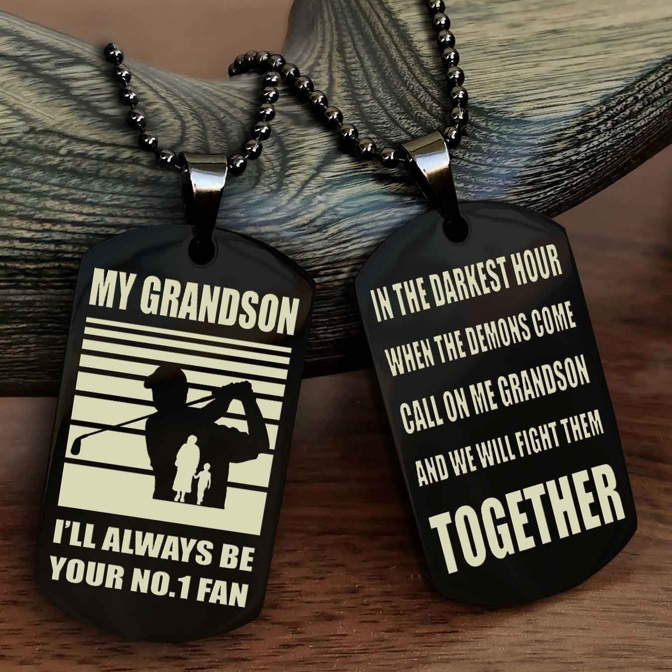 Sport Basketball Personalized Double Sided Dog Tag Granpa To Grandson I Will Always Be Your No 1 Fan - Call On Me Grandson We Will Fight Them Together