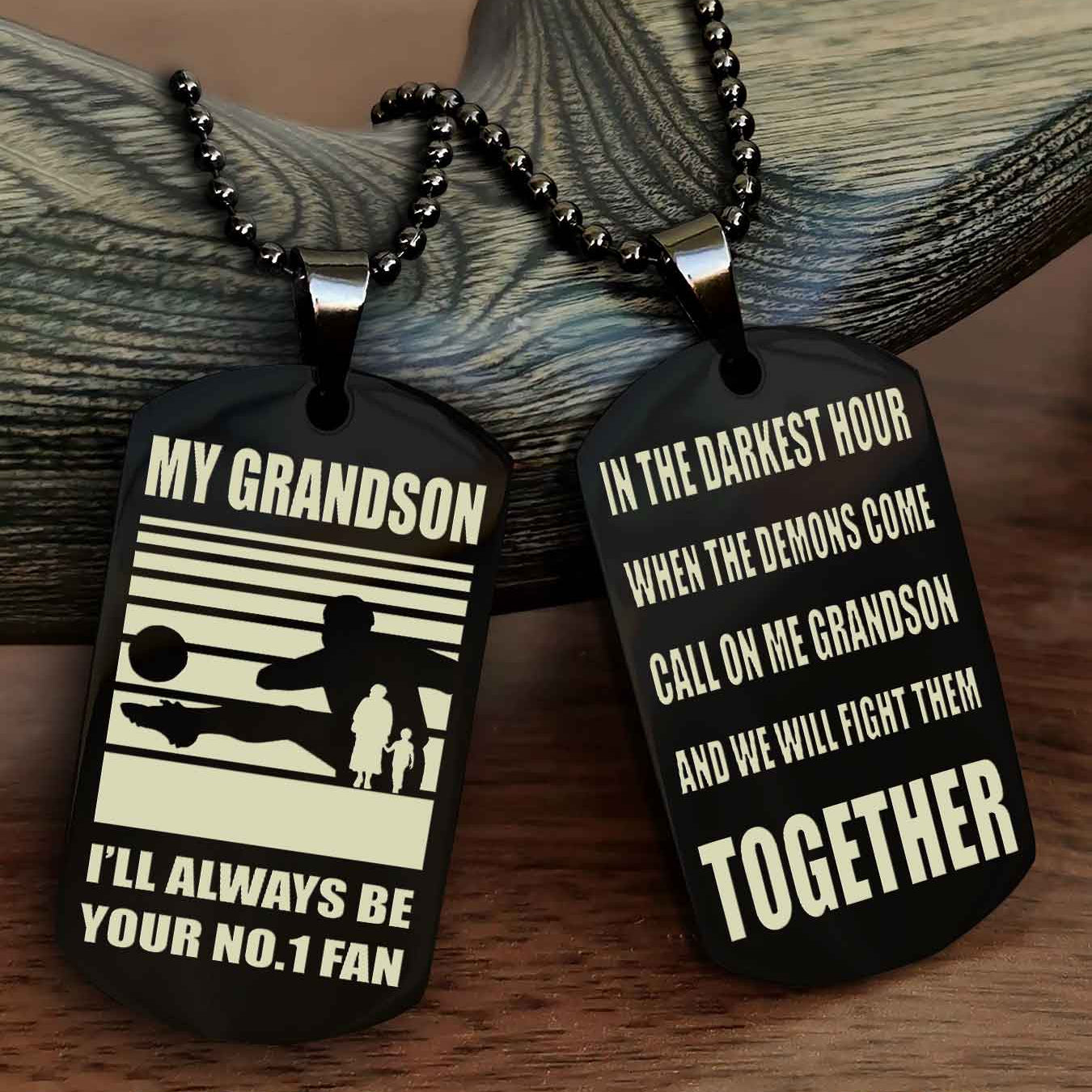 Sport Basketball Personalized Double Sided Dog Tag Granpa To Grandson I Will Always Be Your No 1 Fan - Call On Me Grandson We Will Fight Them Together