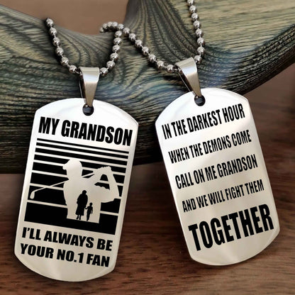 Sport Baseball Personalized Double Sided Dog Tag Granpa To Grandson I Will Always Be Your No 1 Fan - Call On Me Grandson We Will Fight Them Together