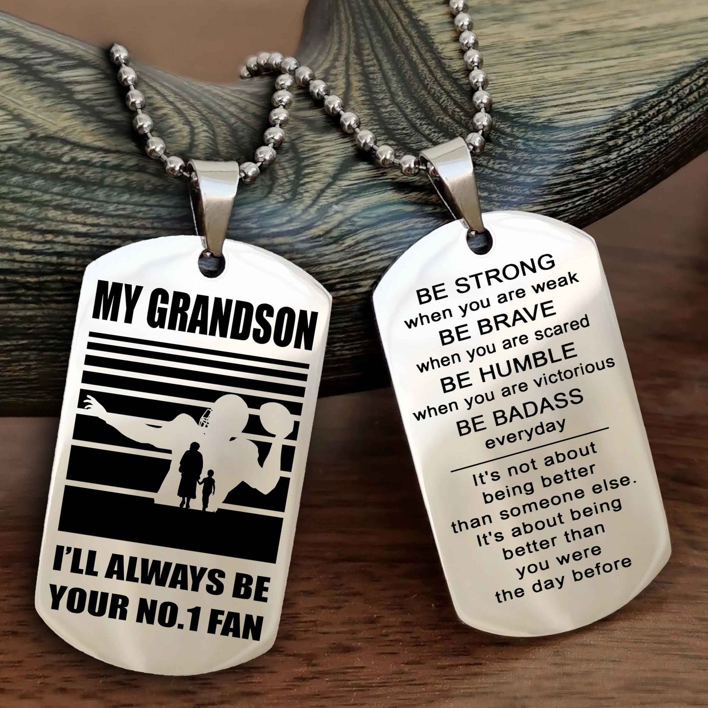 Sport Basketball Personalized Double Sided Dog Tag Granpa To Grandson I Will Always Be Your No 1 Fan - Be Strong When You Are Weak Be Badass Everyday