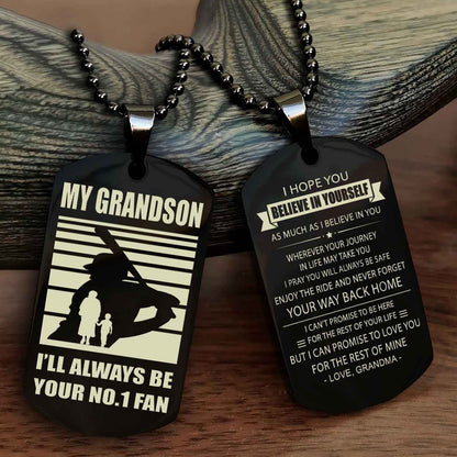 Sport Basketball Personalized Double Sided Dog Tag Granpa To Grandson I Will Always Be Your No 1 Fan - Never Forget Your Way Back Home I Belive In You