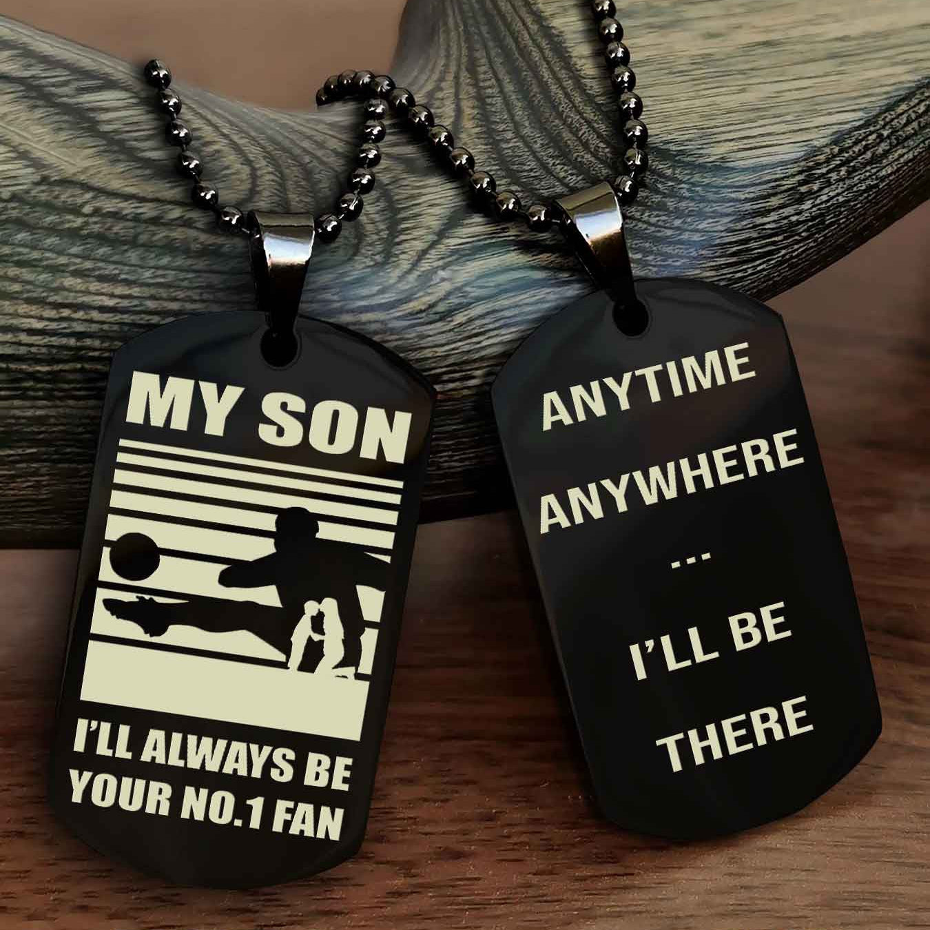 Sport Personalized Double Sided Dog Tag I Will Always Be Your No 1 Fan - Anytime Anywhere I Will Be There