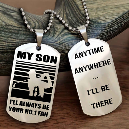 Sport Personalized Double Sided Dog Tag I Will Always Be Your No 1 Fan - Anytime Anywhere I Will Be There