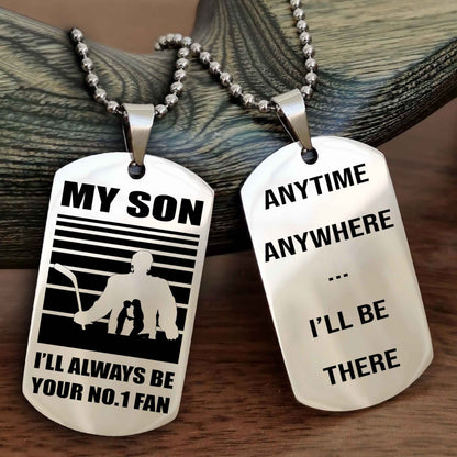 Sport Personalized Double Sided Dog Tag I Will Always Be Your No 1 Fan - Anytime Anywhere I Will Be There