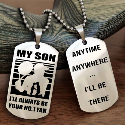 Sport Personalized Double Sided Dog Tag I Will Always Be Your No 1 Fan - Anytime Anywhere I Will Be There