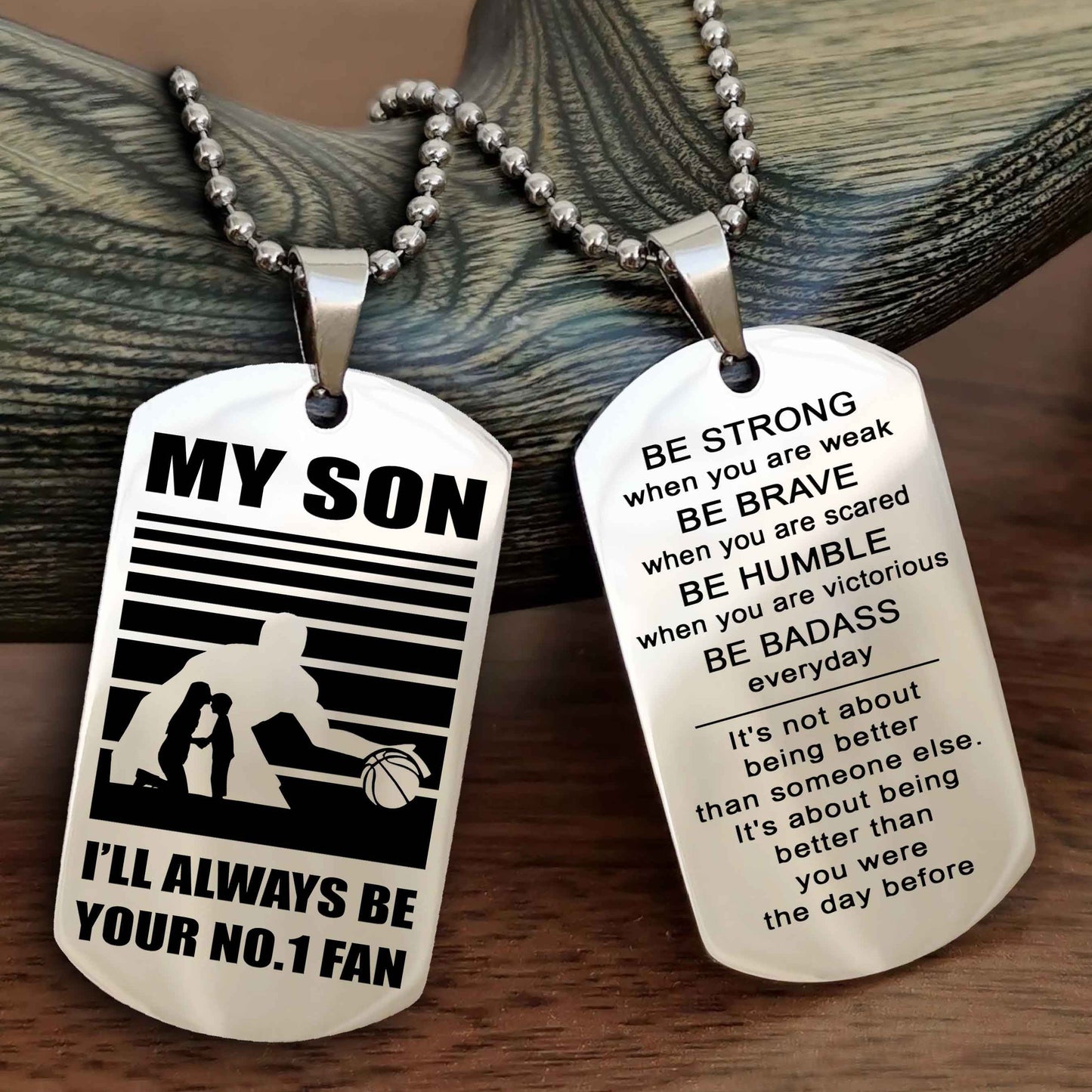 Sport Personalized Double Sided Dog Tag I Will Always Be Your No 1 Fan - Be Strong When You Are Weak Be Badass Everyday