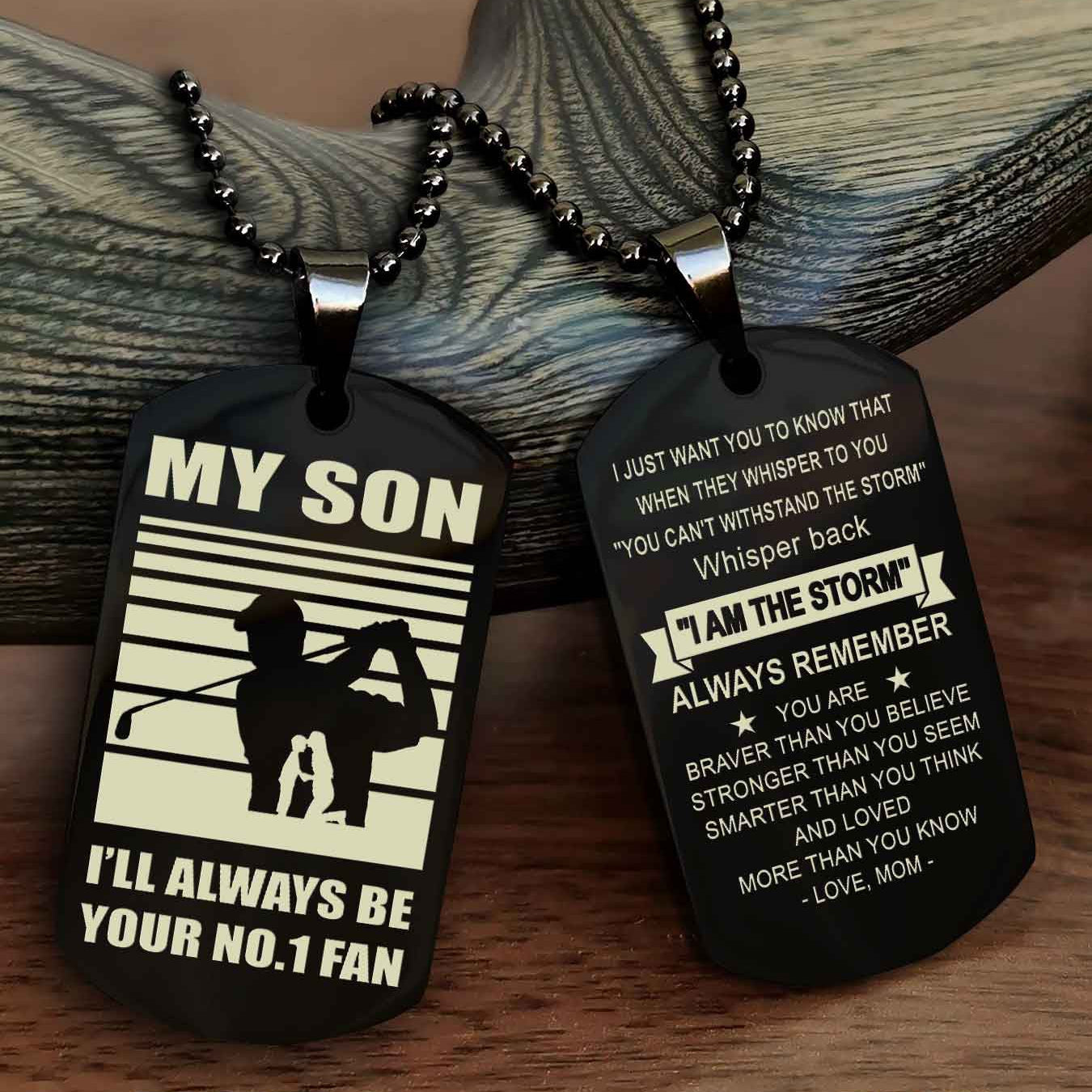 Sport Personalized Double Sided Dog Tag I Will Always Be Your No 1 Fan - Whisper Back I'm The Storm Gift From Dad Mom