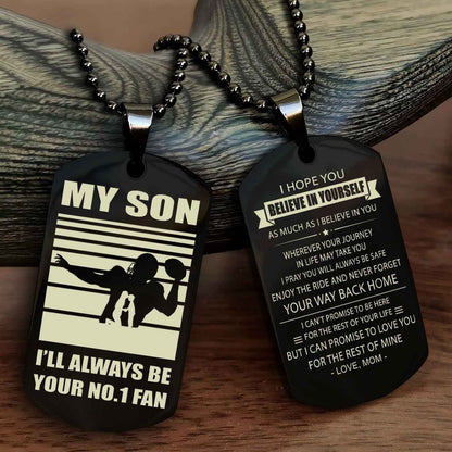 Sport Personalized Double Sided Dog Tag I Will Always Be Your No 1 Fan - Never Forget Your Way Back Home I Believe In You