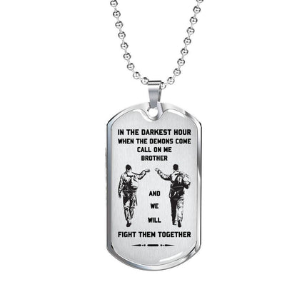 Airforce Customizable silver dog tag gift from dad to son in the darkest hour, When the demons come call on me son and we will fight them together