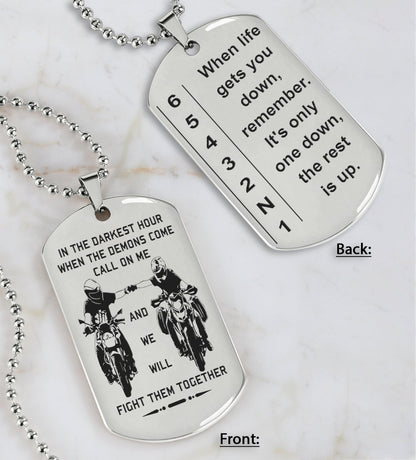 Biker Ver 2 Double Sided Dog Tag Call On Me - When Life Gets You Down