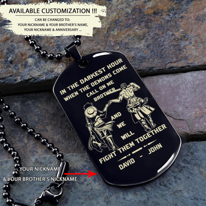 DRB new Customizable engraved brother dog tag gift from brother, In the darkest hour, When the demons come call on me brother and we will fight them together